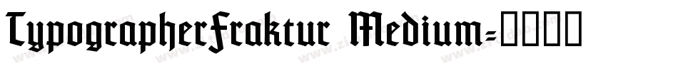 TypographerFraktur Medium字体转换